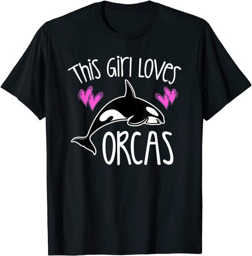 THIS GIRL LOVES ORCAS Killer Whale T-Shirt Cute Kid Mom Gift