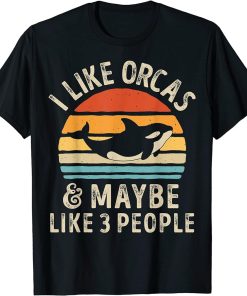 I Like Orcas and Maybe 3 People Orca Killer Whale Retro Men T-Shirt