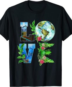 Love Earth Day Save The Planet Earth Day Environment T-Shirt